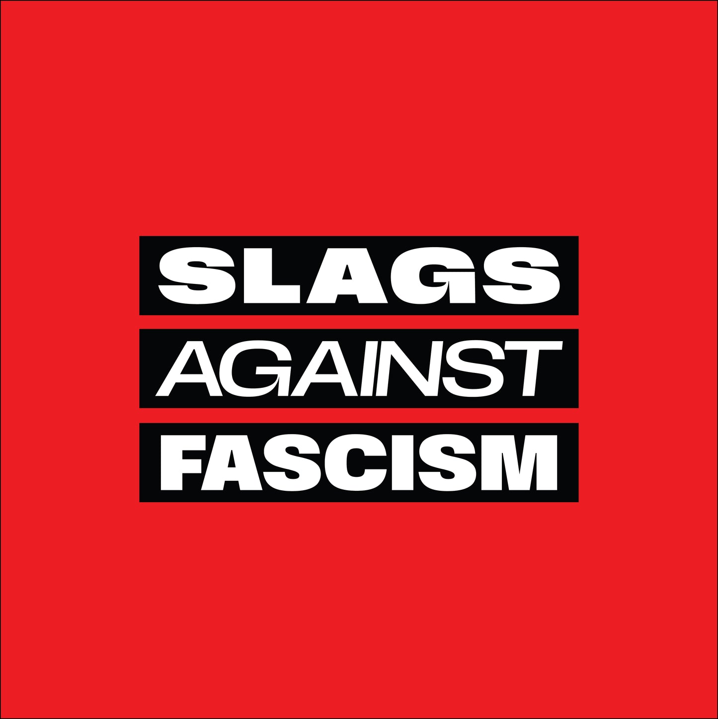 SLAGS AGAINST FASCISM
